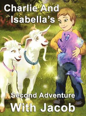 Felicity McCullough, Kate Rosser - Charlie and Isabella's Second Adventure with Jacob, Inbunden
