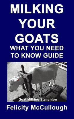 Milking Your Goats What You Need To Know Guide 1