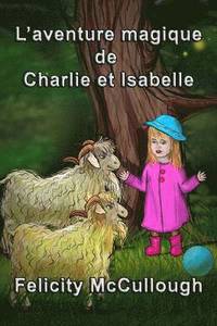 bokomslag L'aventure magique de Charlie et Isabelle