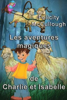 Les aventures magiques de Charlie et Isabelle 1