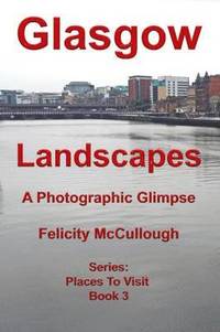 bokomslag Glasgow Landscapes a Photographic Glimpse