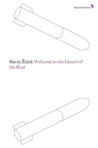 Slavoj Zizek - Welcome to the Desert of the Real, Häftad