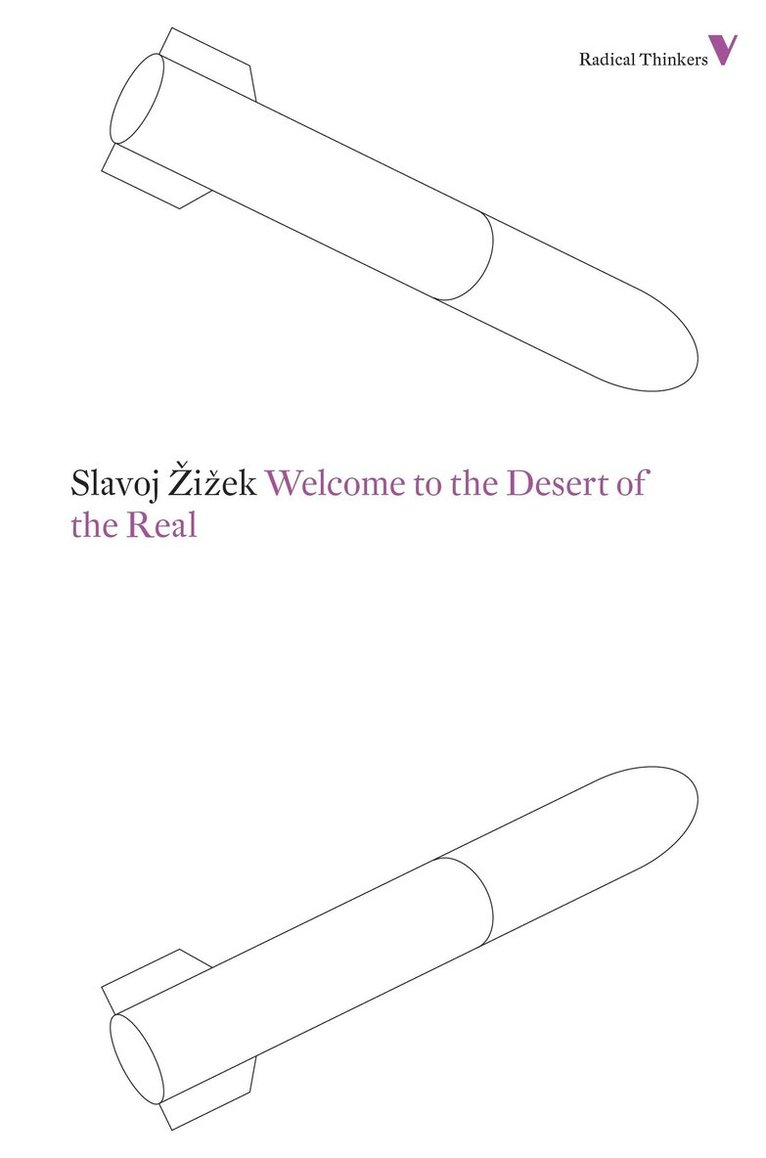 Slavoj Zizek - Welcome to the Desert of the Real, Häftad