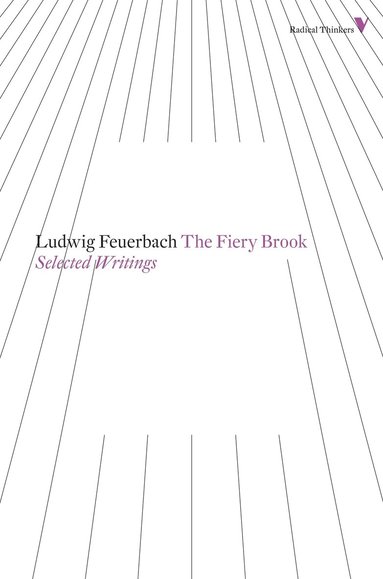 Ludwig Feuerbach - Fiery Brook, Häftad