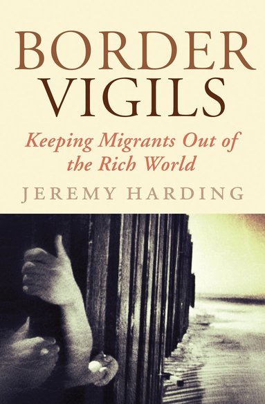 Jeremy Harding - Border Vigils, Häftad