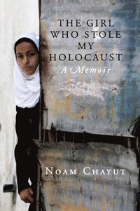 bokomslag The Girl Who Stole My Holocaust