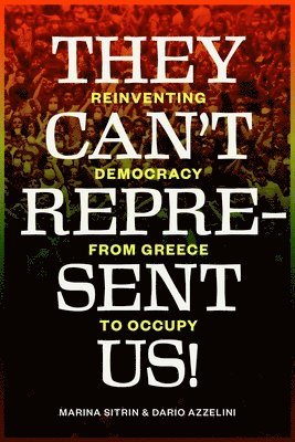 Marina Sitrin, Dario Azzellini - They Can't Represent Us!, Häftad