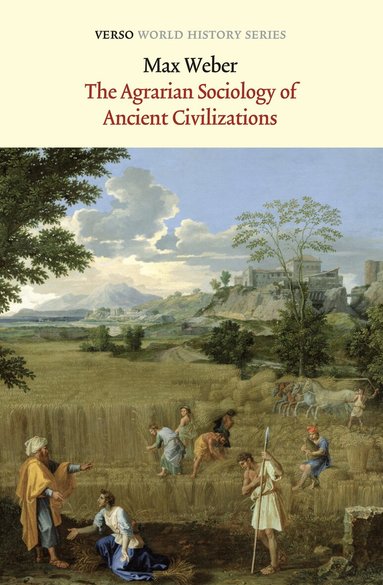 Max Weber - Agrarian Sociology of Ancient Civilizations, Häftad