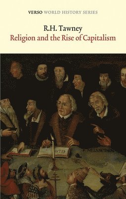 R H Tawney - Religion and the Rise of Capitalism, Häftad