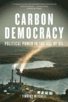 bokomslag Carbon Democracy: Political Power in the Age of Oil