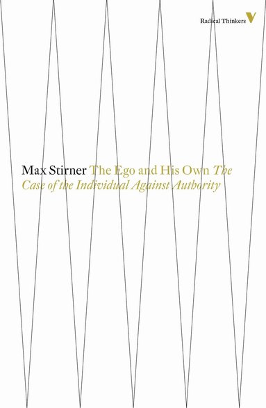 Max Stirner - Ego and His Own, Häftad