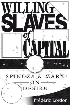 bokomslag Willing Slaves of Capital