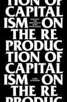 bokomslag On the Reproduction of Capitalism