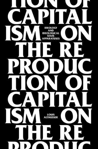 Louis Althusser - On the Reproduction of Capitalism, Häftad