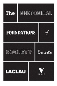 bokomslag The Rhetorical Foundations of Society