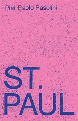 Pier Paolo Pasolini - St. Paul, Inbunden