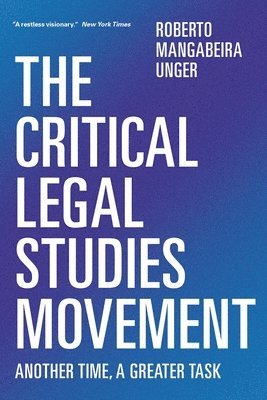 Roberto Mangabeira Unger - Critical Legal Studies Movement, Häftad