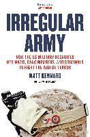 bokomslag Irregular Army: How the US Military Recruited Neo-Nazis, Gang Members, and