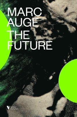 Marc Augé - Future, Häftad