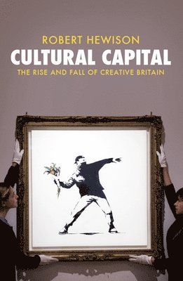 Robert Hewison - Cultural Capital, Häftad