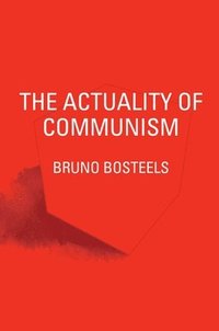 bokomslag The Actuality of Communism