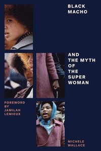 bokomslag Black Macho and the Myth of the Superwoman