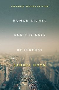 bokomslag Human Rights and the Uses of History