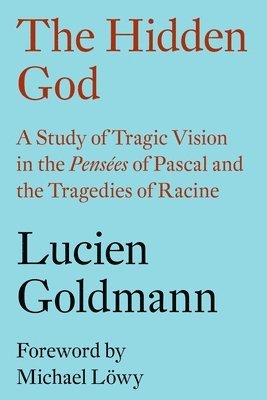 Lucien Goldmann - Hidden God, Inbunden