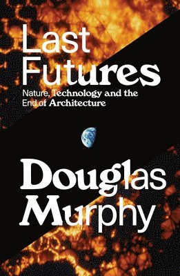 Douglas Murphy - Last Futures, Häftad