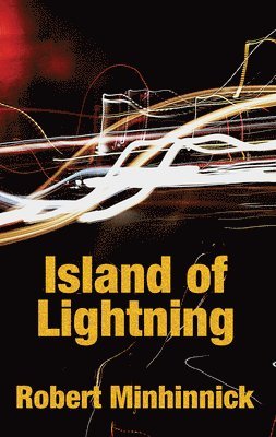 Robert Minhinnick - Island of Lightning, Häftad