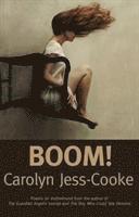 Carolyn Jess-Cooke - BOOM!, Häftad