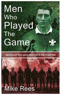 bokomslag Men Who Played the Game