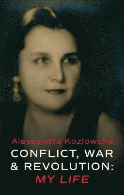 bokomslag Conflict, War and Revolution: My Life