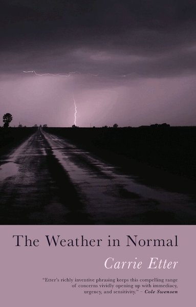 Carrie Etter - Weather in Normal, Häftad