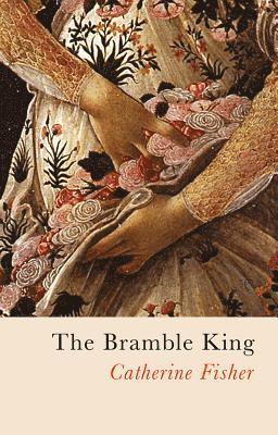 Catherine Fisher - Bramble King, Häftad