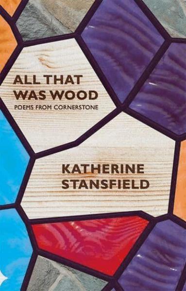 Katherine Stansfield - All That Was Wood, Häftad