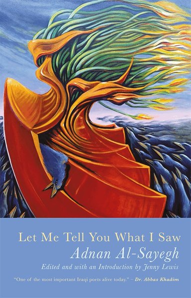 Adnan al-Sayegh - Let Me Tell You What I Saw, Häftad