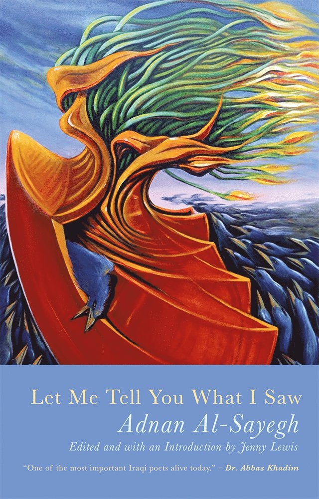 Adnan al-Sayegh, Adnan Al-Sayegh - Let Me Tell You What I Saw, Häftad