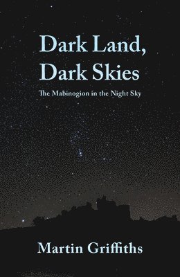 Martin Griffiths - Dark Land, Dark Skies, Häftad