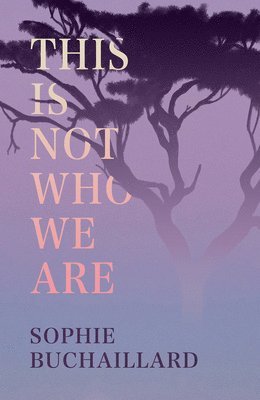 This Is Not Who We Are 1