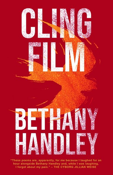 Bethany Handley - Cling Film, Häftad