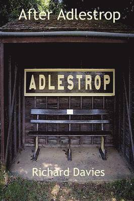 Richard Davies - After Adlestrop, Häftad