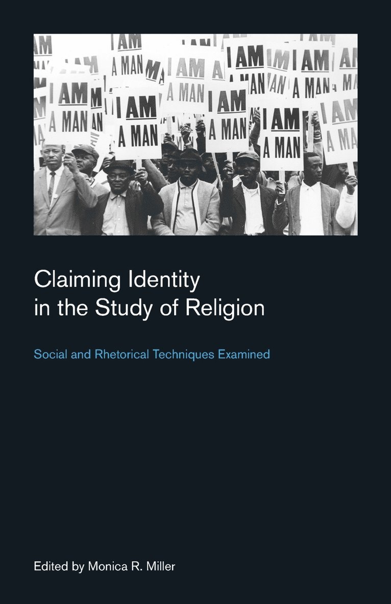Monica Miller, Monica Miller, Monica R. Miller - Claiming Identity in the Study of Religion, Häftad
