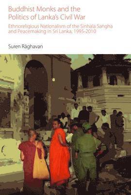 Buddhist Monks and the Politics of Lanka's Civil War 1