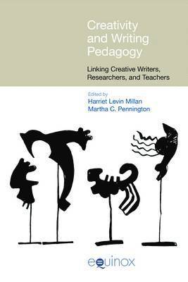 Harriet Levin Millan, Martha C. Pennington - Creativity and Writing Pedagogy, Häftad