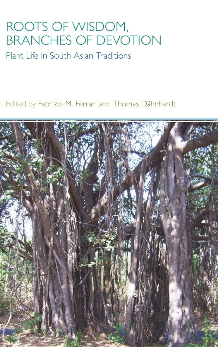 Fabrizio M. Ferrari, Thomas Dahnhardt, Dr. Fabrizio M. Ferrari, Fabrizio Ferrari - Roots of Wisdom, Branches of Devotion, Inbunden