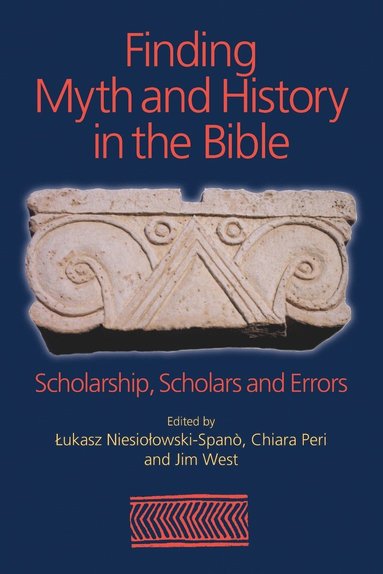 bokomslag Finding Myth and History in the Bible