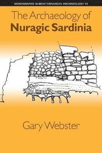 bokomslag The Archaeology of Nuragic Sardinia