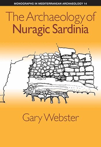 Gary Webster - Archaeology of Nuragic Sardinia, Inbunden