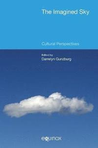 bokomslag The Imagined Sky: Cultural Perspectives
